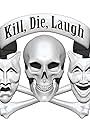 Kill, Die, Laugh (2017)