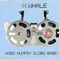 Primary photo for Whale: Hobo Humpin' Slobo Babe