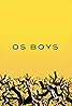 Os Boys (TV Series 2016) Poster