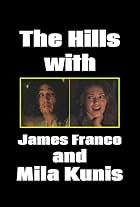 The Hills with James Franco and Mila Kunis