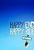 Happy Endings: Happy Rides (TV Series 2012) Poster