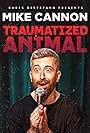 Chris Distefano Presents Mike Cannon: Traumatized Animal (2024)