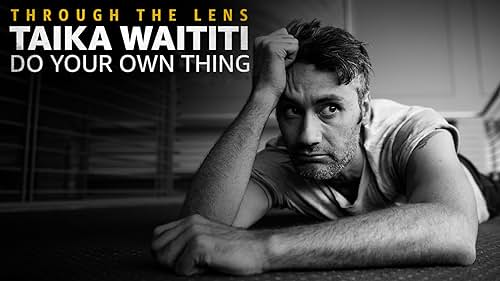 Taika Waititi - Do Your Own Thing