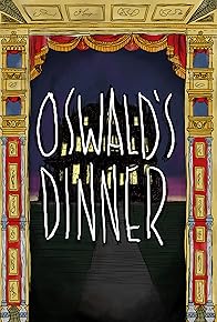 Primary photo for Oswald's Dinner