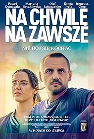 Pawel Domagala and Martyna Byczkowska in Na chwile, na zawsze (2022)