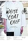 The White Coat Chef (2016)