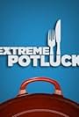 Extreme Potluck (2011)