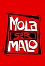 Mola ser malo (2005)