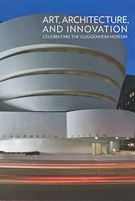 Primary photo for Art, Architecture and Innovation: Celebrating the Guggenheim Museum