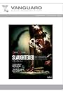 Slaughtered (2010)