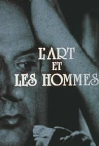 Primary photo for L'art et les hommes