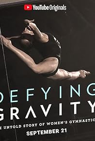 Primary photo for Defying Gravity: The Untold Story of Women's Gymnastics