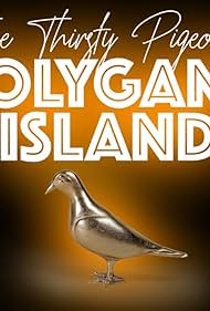 The Thirsty Pigeons: Welcome to Polygamy Island (2018)