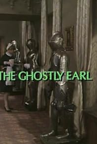 Primary photo for The Ghostly Earl