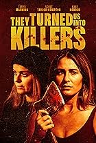 Scout Taylor-Compton, Kane Hodder, and Taryn Manning in They Turned Us Into Killers (2024)