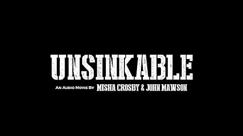 UNSINKABLE - Official Super Trailer with cast interviews & BTS.