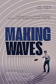 Primary photo for Making Waves: The Art of Cinematic Sound