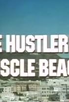 The Hustler of Muscle Beach