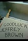 Good Luck Jeffrey Brown (2003)