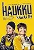 Ei Haukku haavaa tee (TV Series 2020–2021) Poster