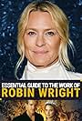 Essential Guide to the Work of Robin Wright