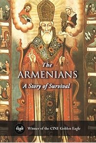 Primary photo for The Armenians: A Story of Survival