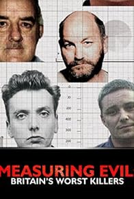 Primary photo for Measuring Evil: Britain's Worst Killers