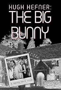 Primary photo for Hugh Hefner: The Big Bunny