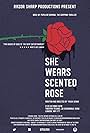 She Wears A Scented Rose (2018)