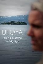 Utøya - Aldrig glömma, aldrig tiga