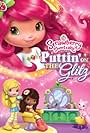 Strawberry Shortcake: Puttin' on the Glitz (2011)