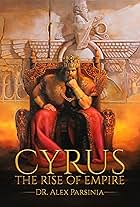 Cyrus: The Rise of Empire