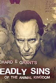 Richard E. Grant's 7 Deadly Sins of the Animal Kingdom (2015)