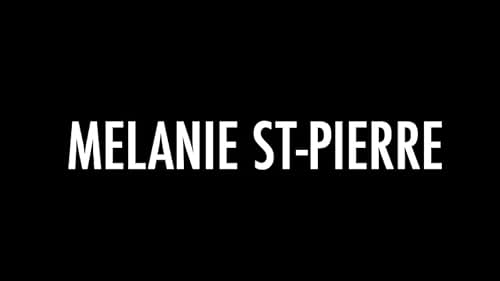 Watch Melanie St-Pierre 2022 Demo Reel