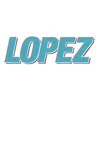 Primary photo for Lopez