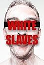 White Slaves (2014)