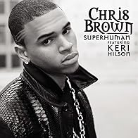 Primary photo for Chris Brown Feat. Keri Hilson: Superhuman