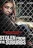 Stolen from the Suburbs (2015) Poster