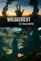 Waldgericht - ein Schwarzwaldkrimi