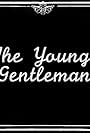 The Young Gentleman (2017)