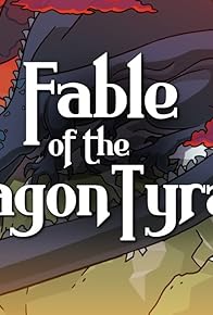 Primary photo for Fable of the Dragon-Tyrant