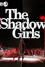 The Shadow Girls (2022)