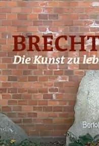 Primary photo for Brecht - Die Kunst zu leben