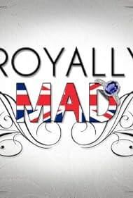 Royally Mad (2011)