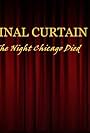 Final Curtain Part 19: The Night Chicago Die (2017)