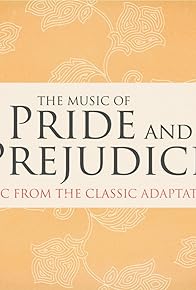 Primary photo for The Music of Pride and Prejudice