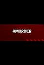 #Murder (2017)