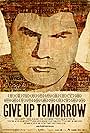 Give Up Tomorrow (2011)