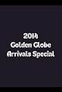 2014 Golden Globe Arrivals Special (2014)