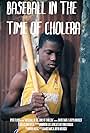 Baseball in the Time of Cholera (2012)